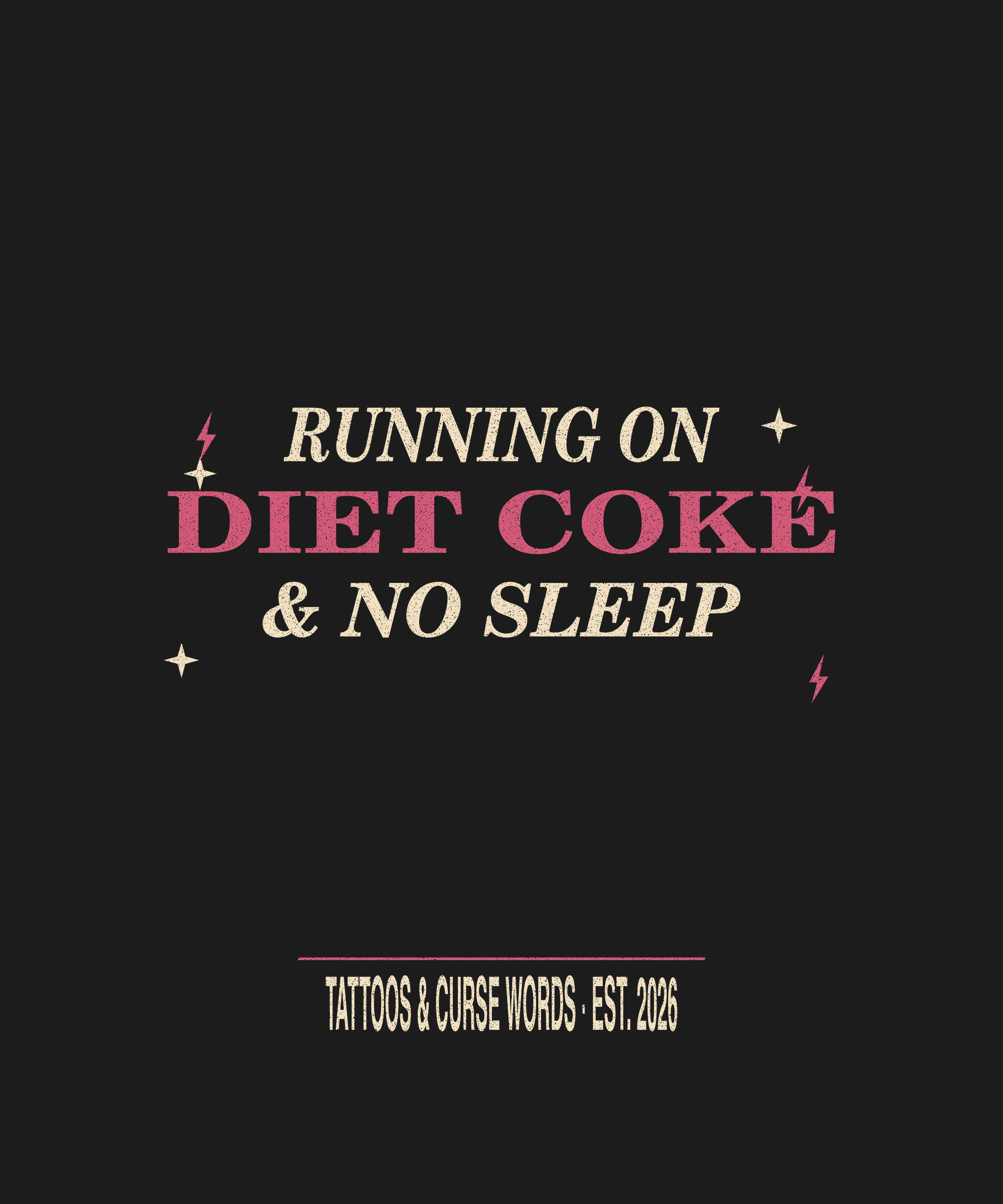 Running on Diet Coke & No Sleep — black tee