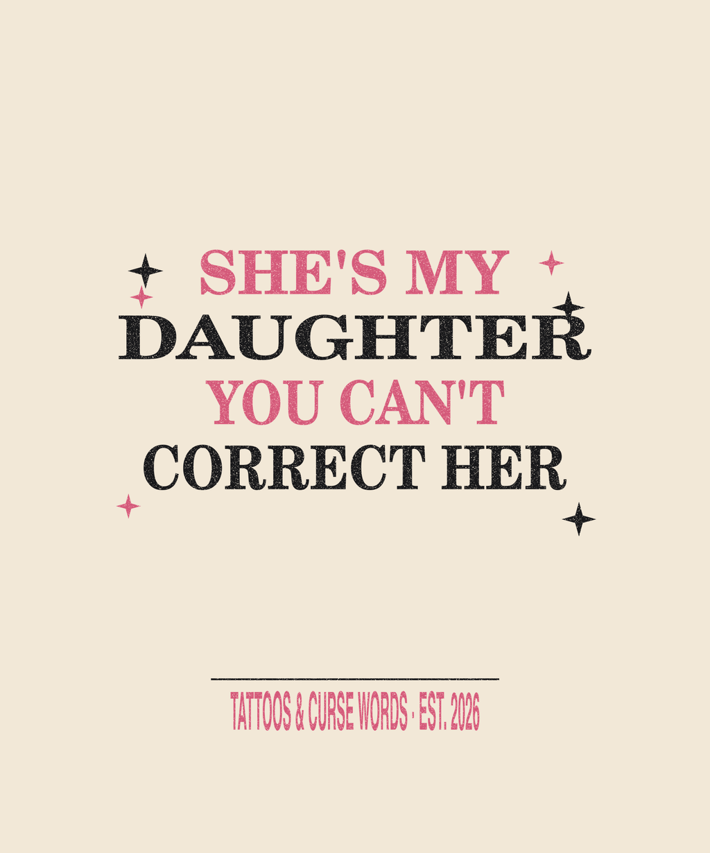 She's My Daughter — cream tee