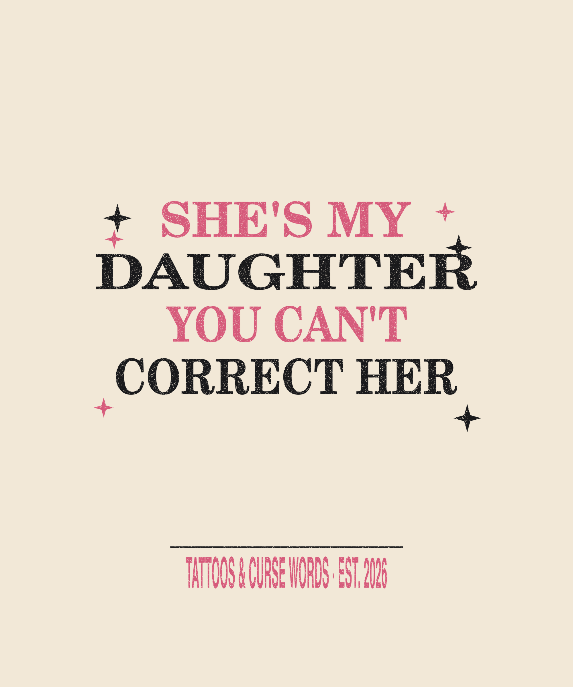 She's My Daughter — cream tee