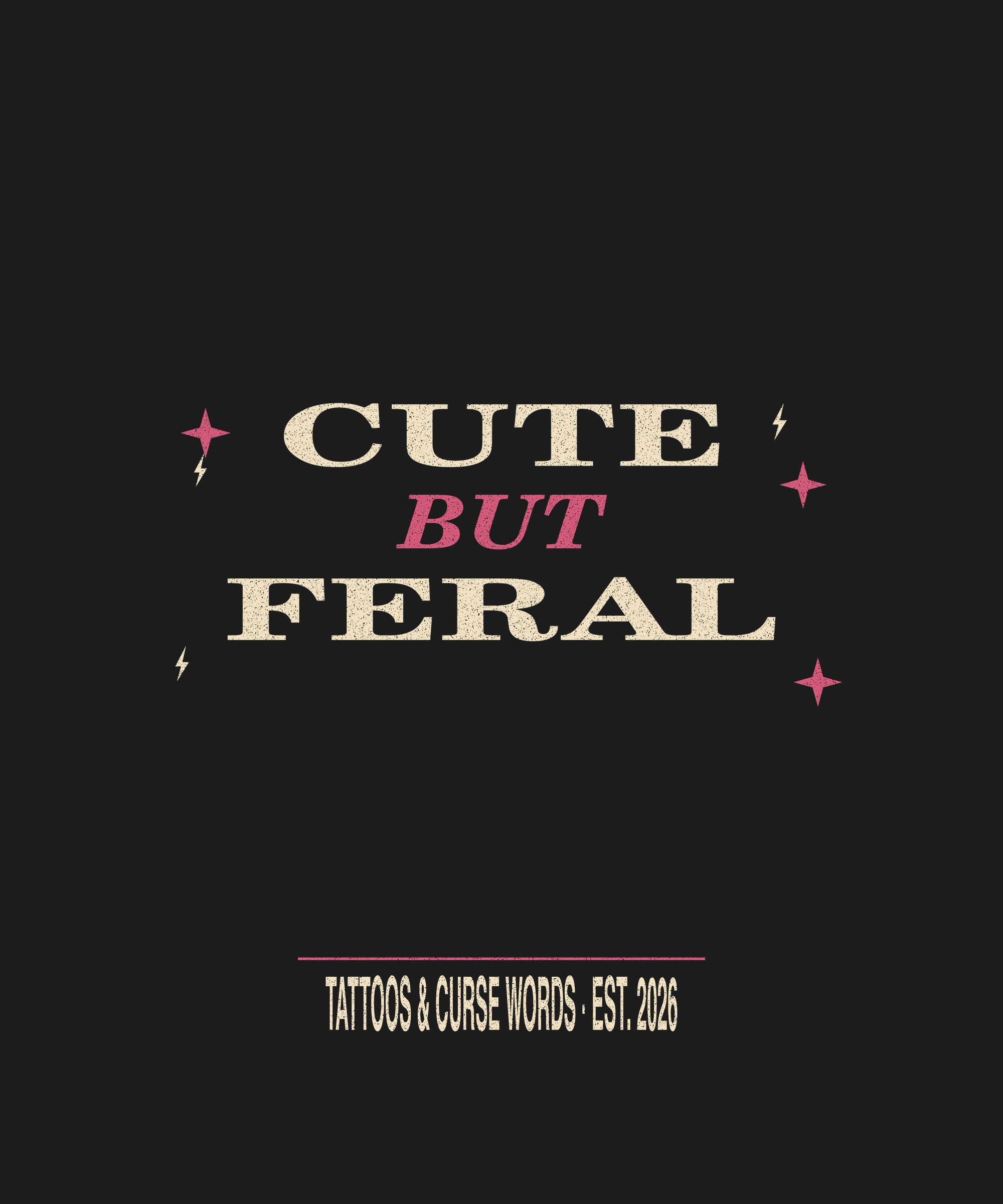 Cute But Feral skull — black tee lettering