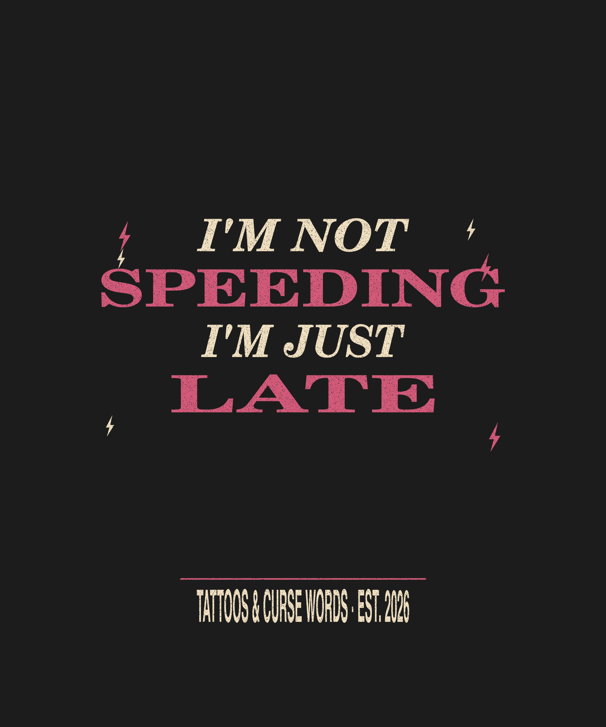 I'm Not Speeding — black tee