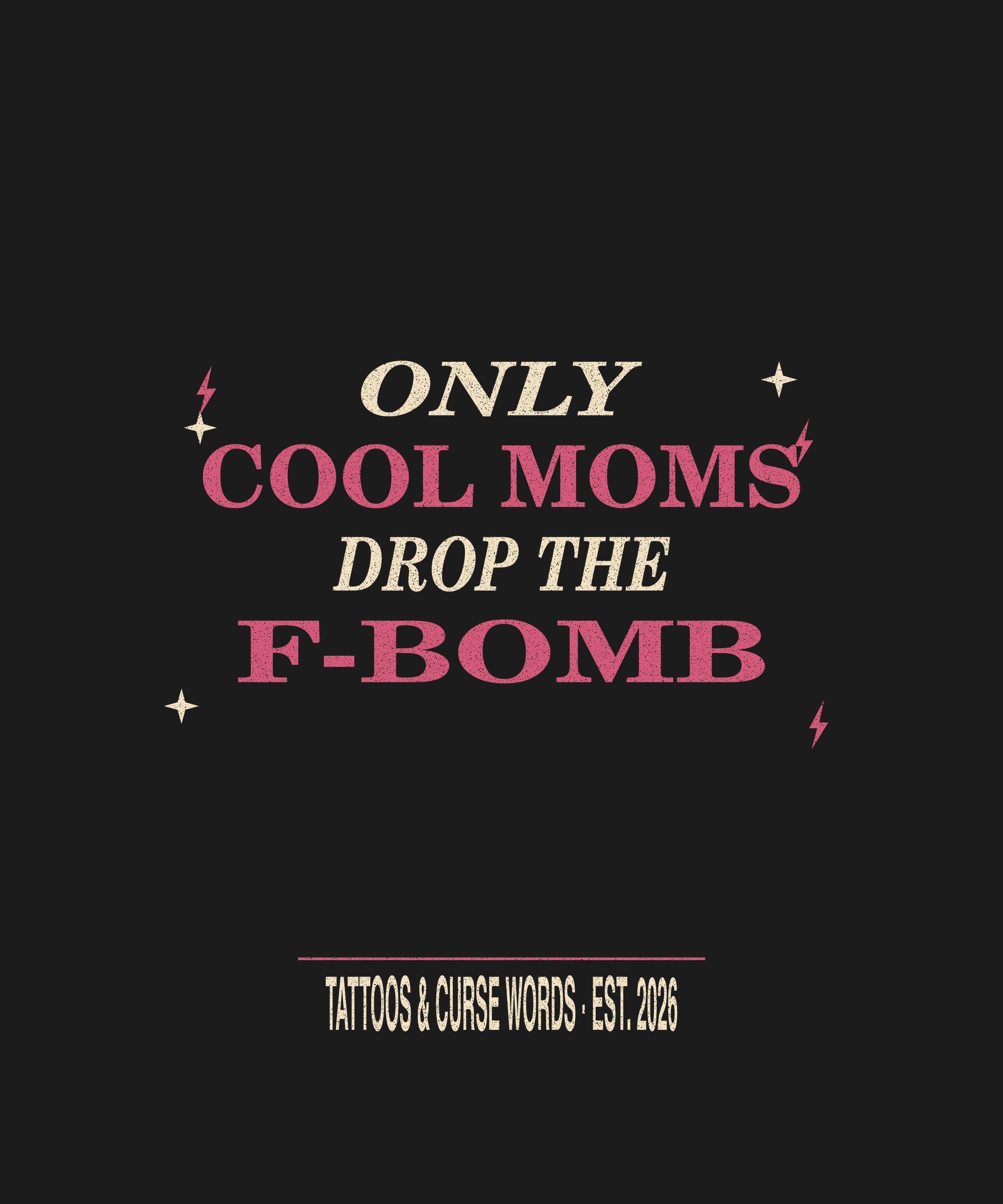 Only Cool Moms Drop the F-Bomb — black tee