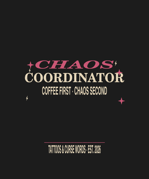 Chaos Coordinator — black tee