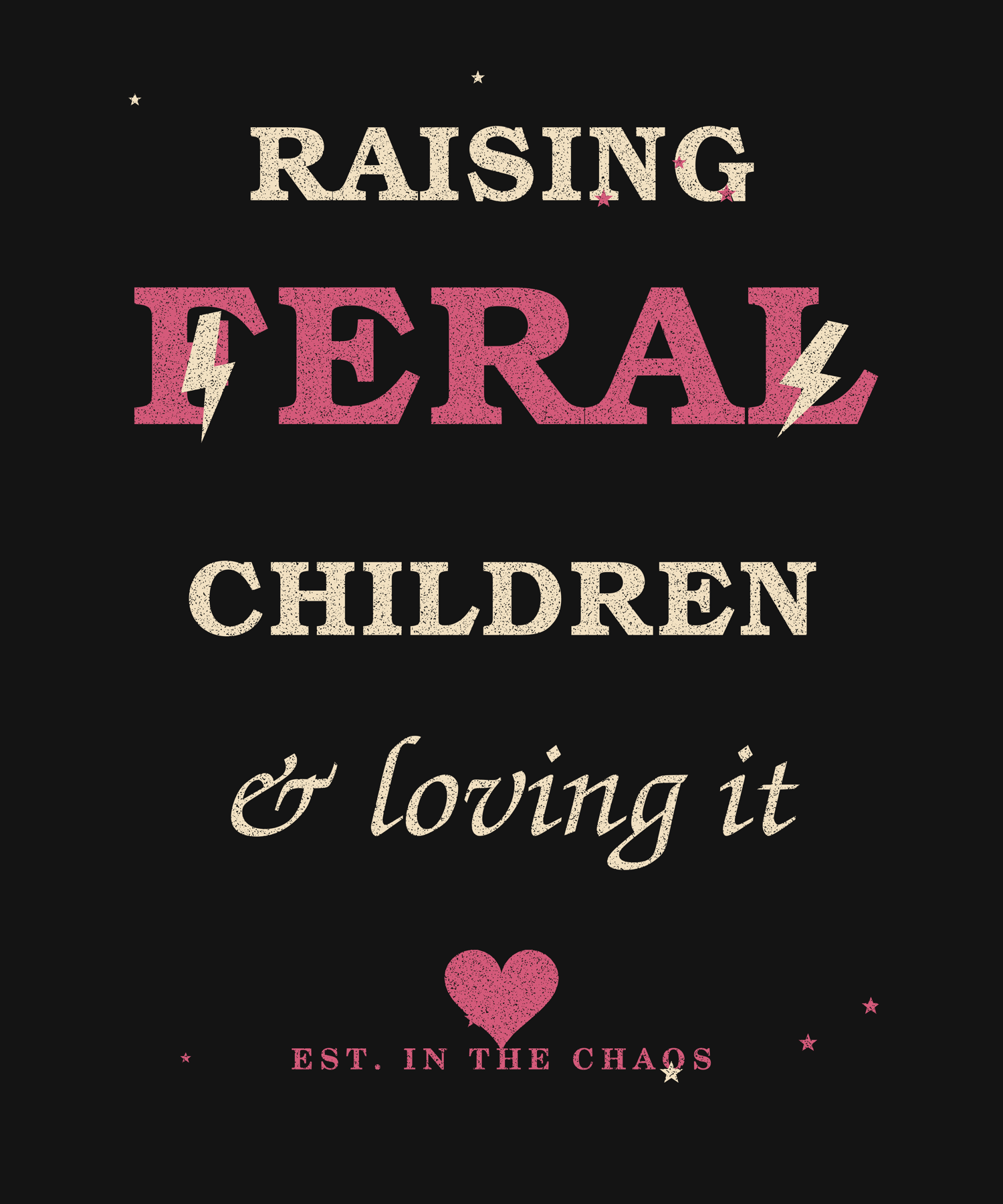 Raising Feral Children and Loving It distressed graphic tee