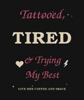 Tattooed Tired and Trying My Best vintage graphic tee