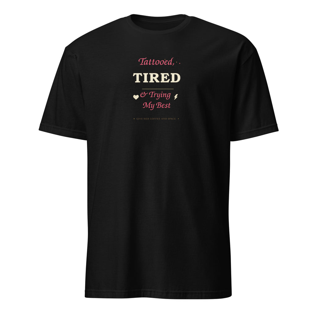 Tattooed Tired and Trying My Best women's tee, black